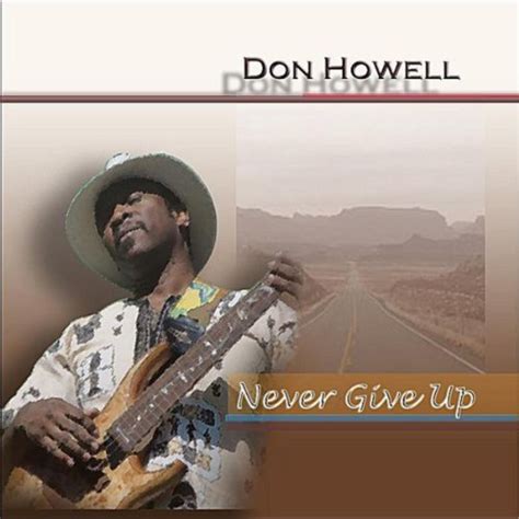 Never Give Up By Don Howell On Amazon Music