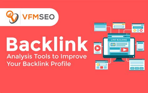 Backlink Analysis Tools To Improve Your Backlink Profile