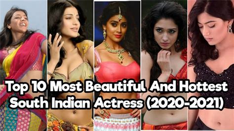 Top 10 Most Beautiful And Hottest South Indian Actresses 2020 2021