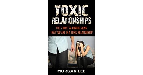 Toxic Relationships 7 Alarming Signs That You Are In A Toxic