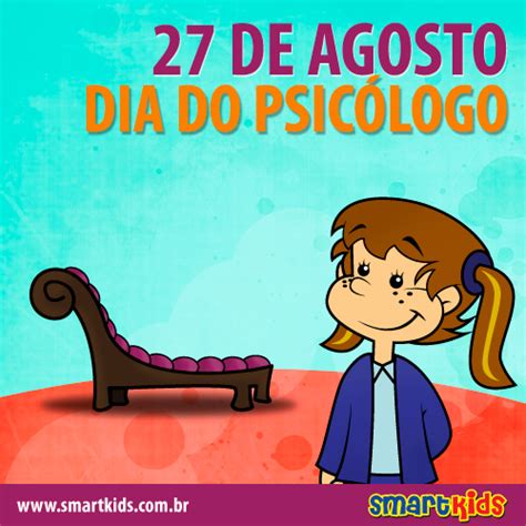 O dia do psicólogo é comemorado anualmente em 27 de agosto no brasil. Blog SmartKids: Dia do Psicólogo na SmartKids!