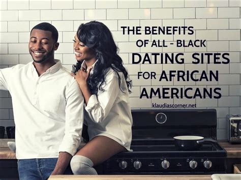 what are the benefits of all black dating sites for african americans