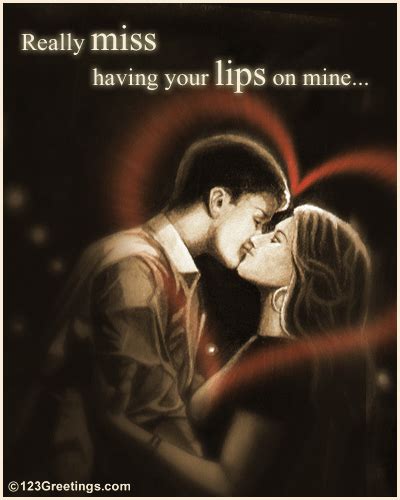 Miss Your Lips On Mine Free Kiss Ecards Greeting Cards 123 Greetings