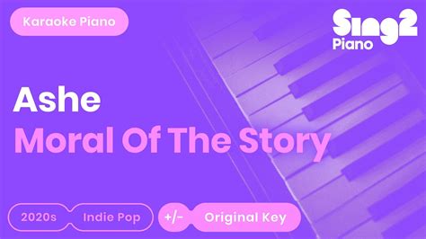 Ashe Moral Of The Story Karaoke Piano Youtube Music