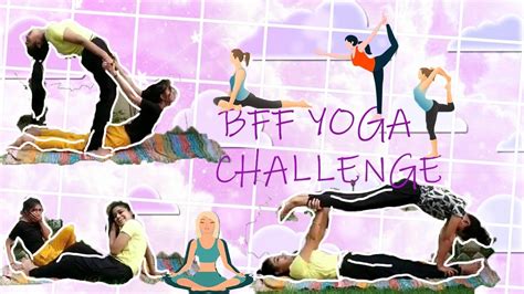 Bff Yoga Pose Challenge💃 Youtube