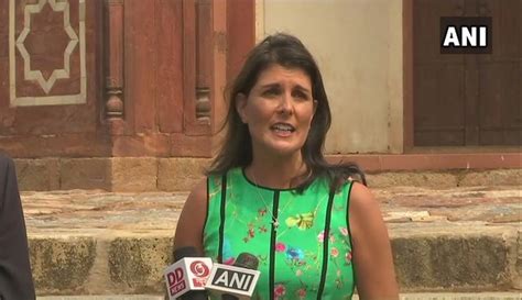 Us Ambassador Nikki Haley On India Visit Said The Major Focus Of Her Visit Is To Strengthen