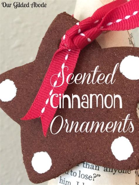 Our Gilded Abode Scented Cinnamon Ornaments