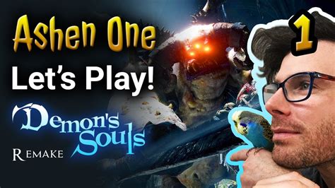 Episode 1 Ashen One Lets Play Demons Souls Ps5 Vanguard And Secret