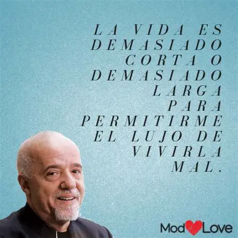 97 Frases De Paulo Coelho Sobre El Amor La Vida Y La Felicidad