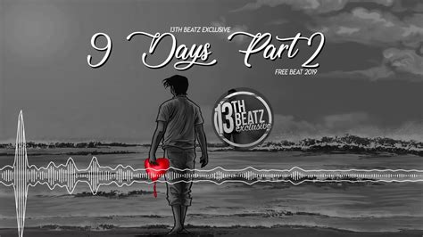 13th Beatz Exclusive 9 Days Pt 2 Free Beat 2019 Youtube