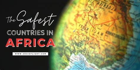 Ranked The Safest Countries In Africa 2023 Where To Avoid 2023