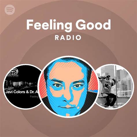 Feeling Good Radio Playlist By Spotify Spotify