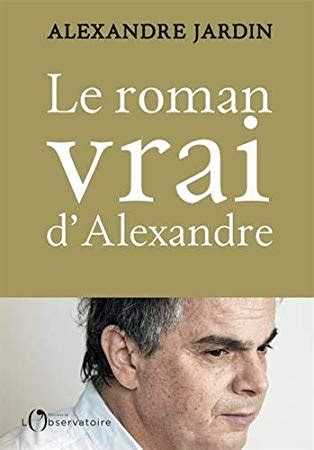 Télécharger PDF Le roman vrai d'Alexandre EPUB par Alexandre Jardin | Bibliothèque de Livres