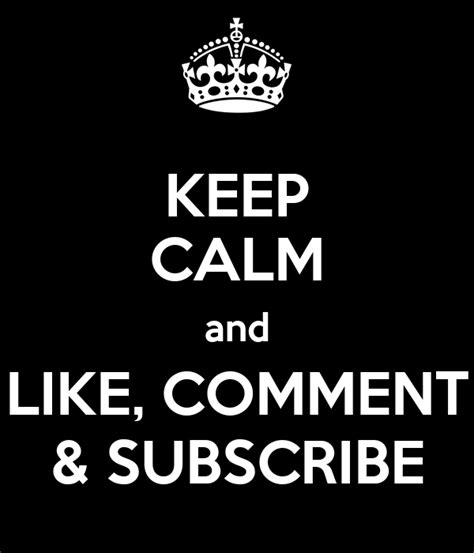 Keep Calm And Like Comment And Subscribe Poster Viperrule Keep Calm
