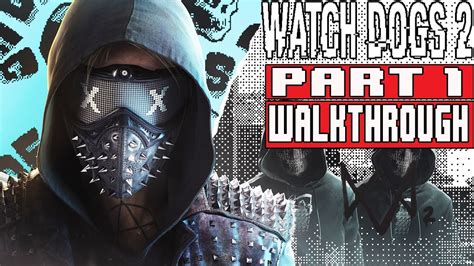 Watch Dogs 2 Gameplay Walkthrough Part 1 1080p No Commentary Youtube