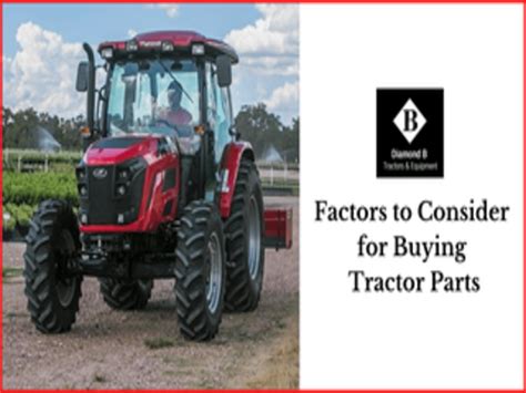 Core Factors To Consider For Buying Tractor Parts By Diamond Tractors