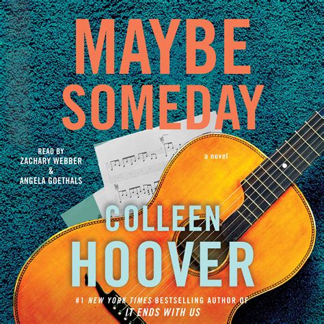 Maybe Someday Audiobook By Colleen Hoover Zachary Webber Angela Goethals Official Publisher