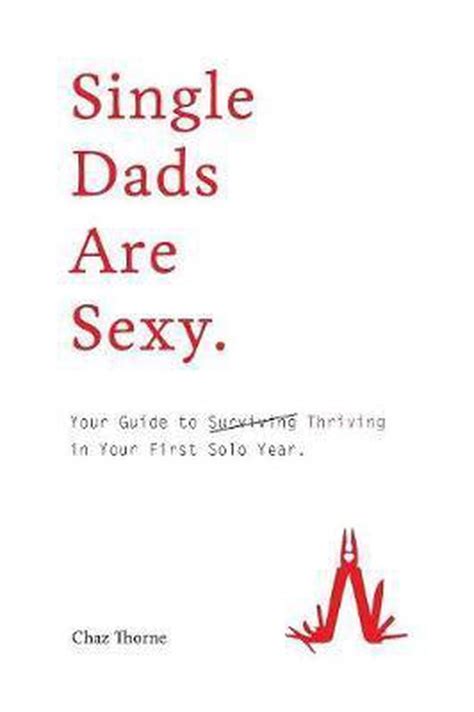 Single Dads Are Sexy Chaz Thorne 9781999574000 Boeken
