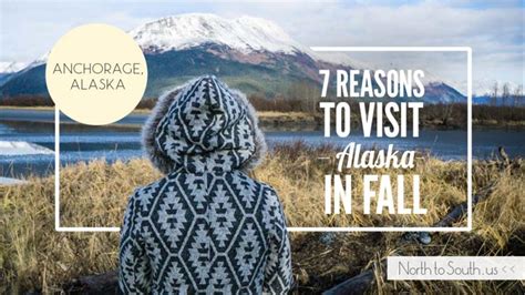 7 Reasons To Visit Alaska In Fall North To South