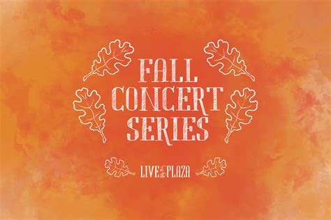 Live At The Plaza 2019 To Extended Concert Series For Fall City Of