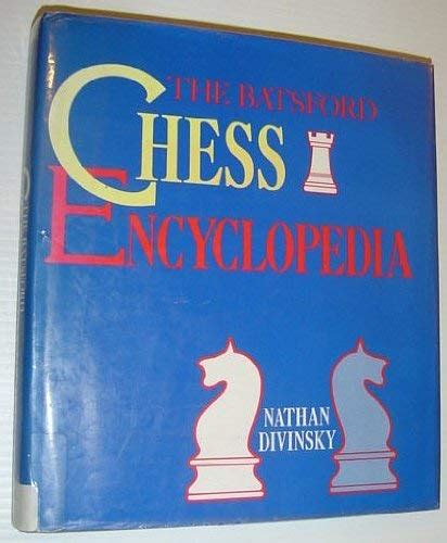 The Batsford Chess Encyclopedia Batsford Chess Book Divinsky N J