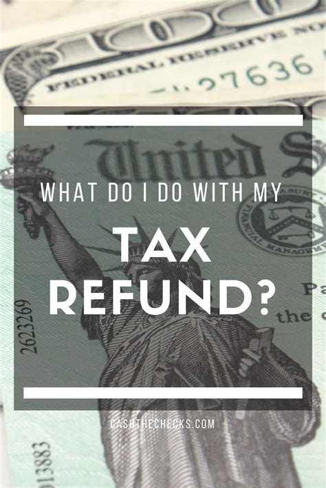 What Do I Do With My Tax Refund What Do