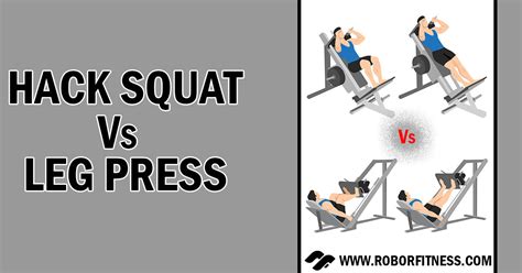 Hack Squat Vs Leg Press Which Is Superior Robor Fitness