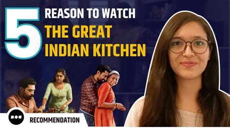 5 Reasons Why You Must Watch The Great Indian Kitchen Youtube