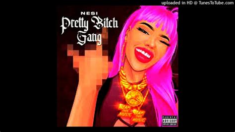 Pretty Bitch Gang Nesipr Audio Youtube