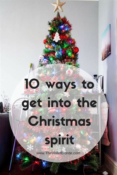 10 Ways To Get Into The Christmas Spirit The Violet Blonde