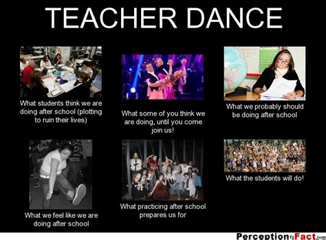 Teacher Dance What People Think I Do What I Really Do