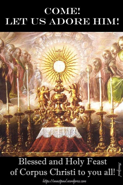 Blessed And Holy Feast Of Corpus Christi 18 June 2017 Anastpaul