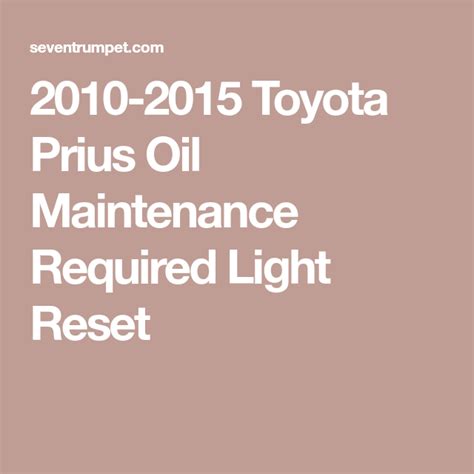 These paragraphs explain the functions of the maint req'd light and how to 'maint reqd' how to reset maintenance required light on toyota prius. 2010-2015 Toyota Prius Oil Maintenance Required Light Reset | Toyota prius, Toyota prius 2015, Prius