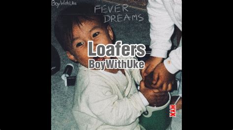 Loafers Boywithuke Lyrics Youtube