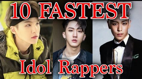 Official 10 Fastest Kpop Idol Rappers Youtube