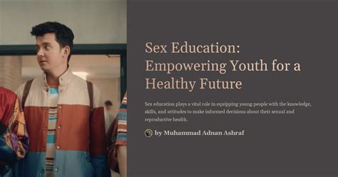 Sex Education Empowering Youth For A Healthy Future