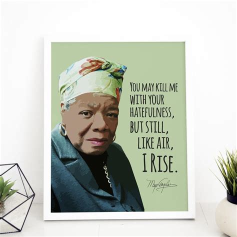 Minimalist Poem Sheroes Poetry Maya Angelou Quote Empowerment PHYSICAL