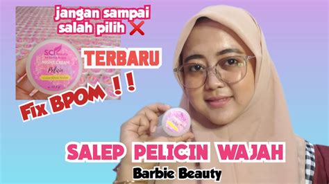 Salep Pelicin Wajah Barbie Beauty Terbaru Sudah Bpom Youtube