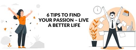 6 Essential Tips To Find Your Passion Live A Better Life