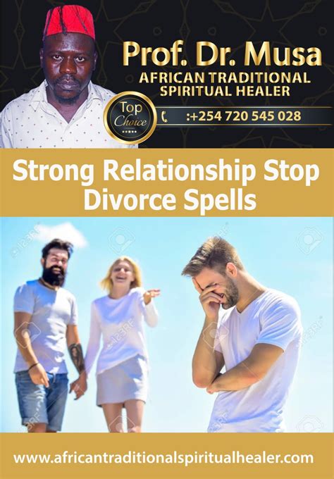 Strong Relationship Stop Divorce Spells Prof Dr Musa African Traditional Spiritual Healer