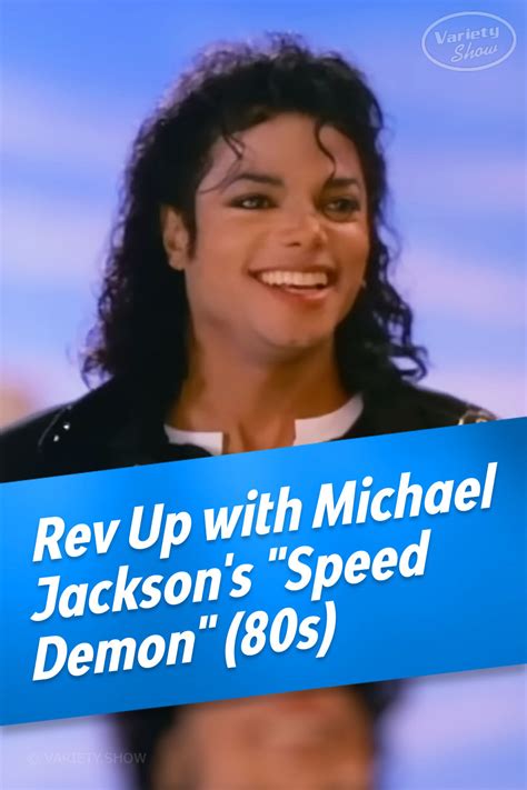 PIN Rev Up With Michael Jacksons Speed Demon 80s Variety Show