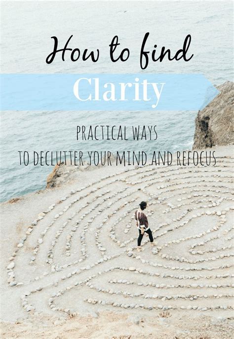 How To Find Clarity Practical Ways To Declutter Your Mind And Refocus
