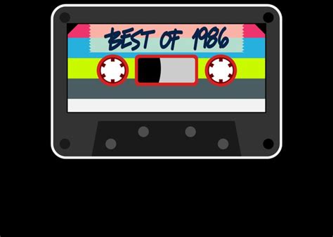 Heres A Great 80s Design A Plain 80s Design Saying Best Of 1986 Tape