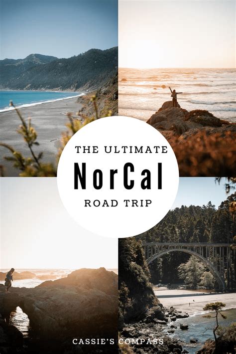 The Ultimate Northern California Road Trip Here Are The Best Things To