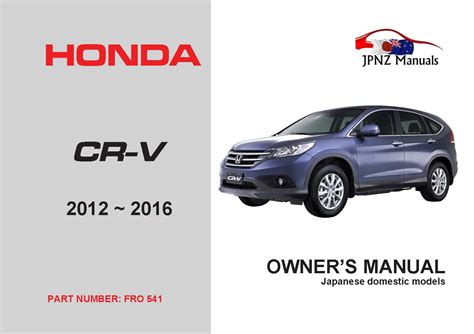Honda crv repair manual 1997 2002 (1). Honda - CR-V CRV Car Owners Manual 2012-2016 - JPNZ - New ...