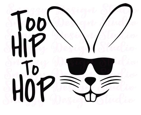 Too Hip to Hop Svg Easter Bunny Easter Rabbit Too Hip to - Etsy