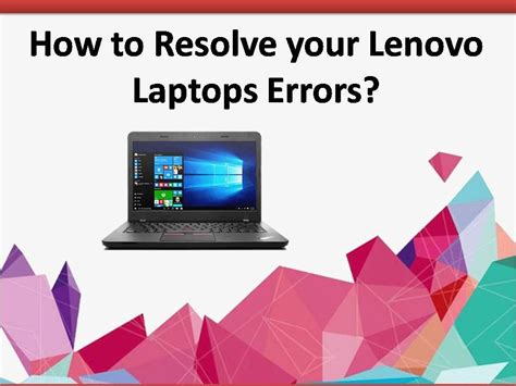 Way To Resolve Your Lenovo Laptops Errors Lenovo Lenovo Laptop Laptop