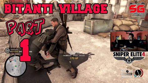 Sniper Elite 4 Bitanti Village Mission 2 Part 1 Walkthrough