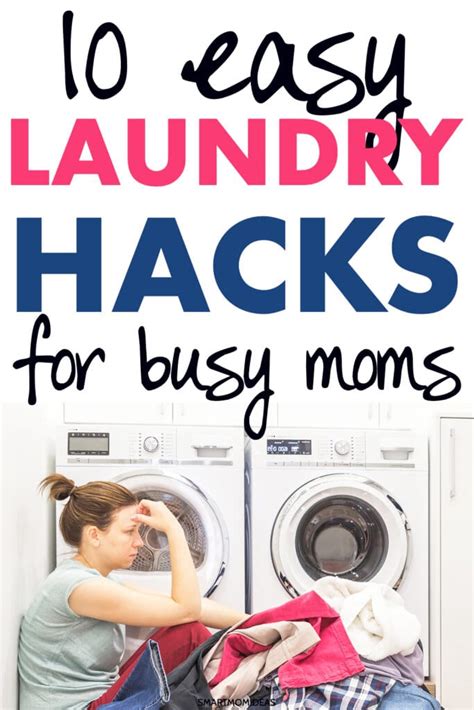 10 Easy Laundry Hacks To Keep Up With As A Busy Mom Smart Mom Ideas