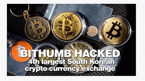 South Korean Crypto Exchange Bithumb Hacked Youtube